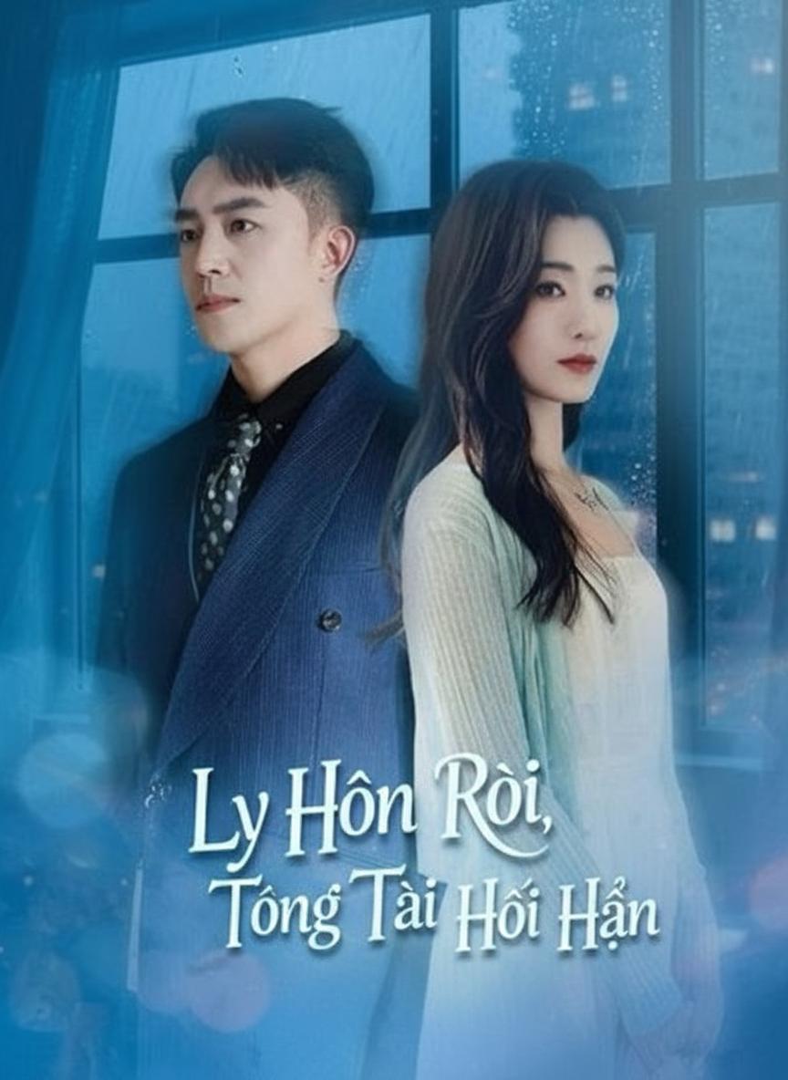 Ly Hôn Rồi, Tổng Tài Hối Hận