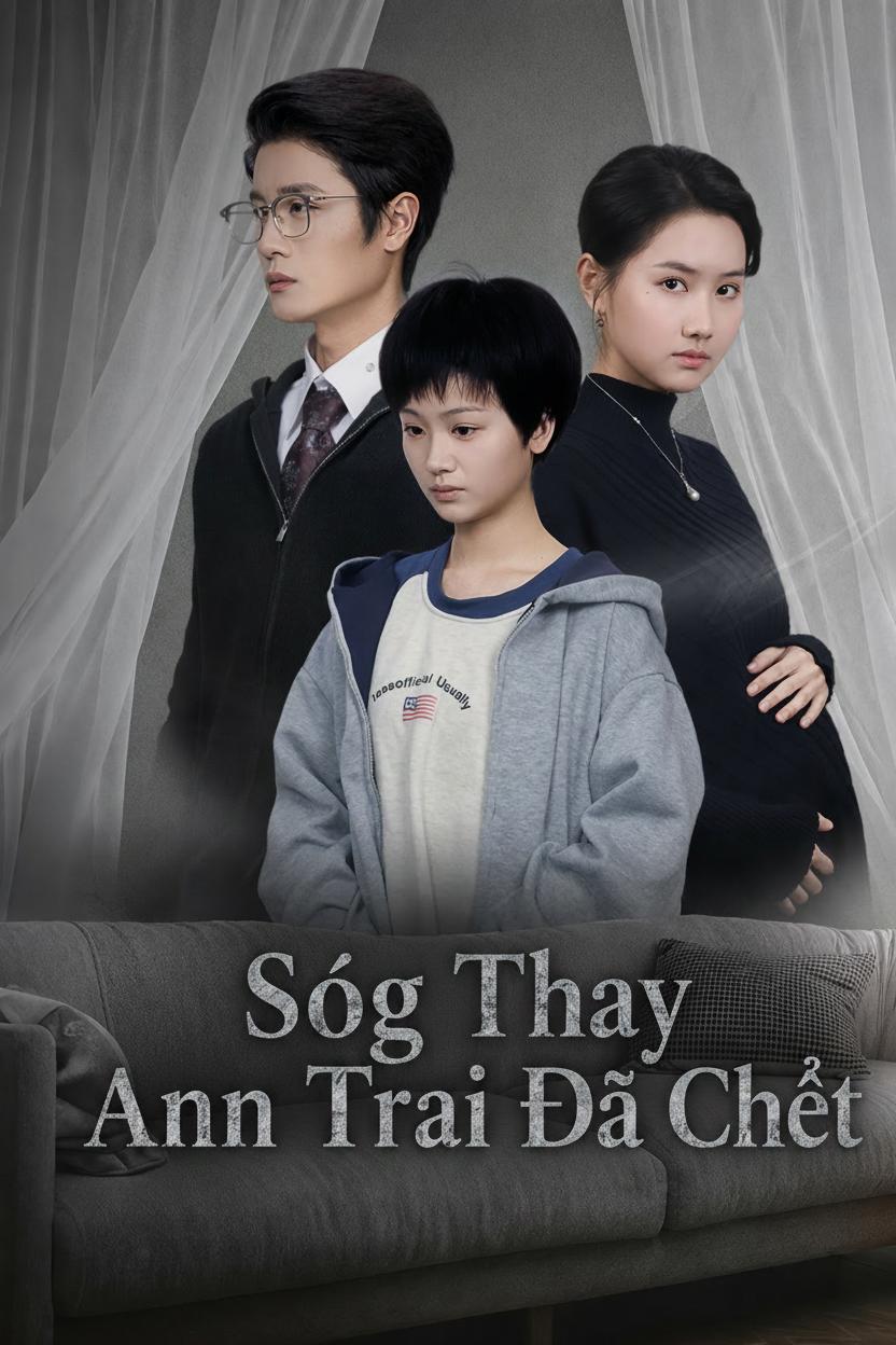 Sống Thay Anh Trai Đã Chết