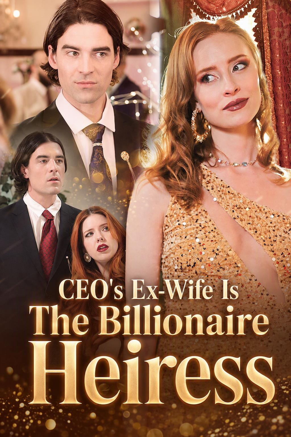CEO's Ex-Wife Is The Billionaire Heiress