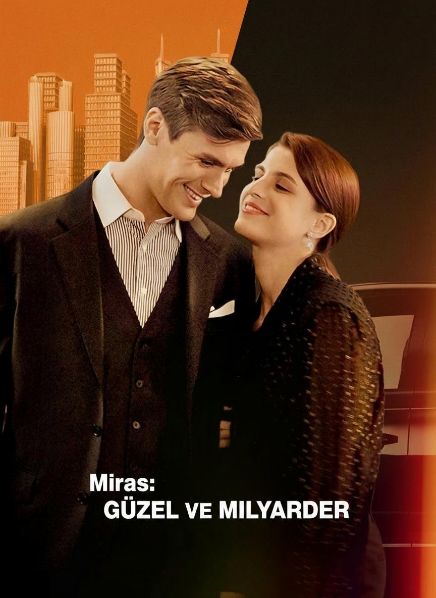 Miras: Güzel ve Milyarder