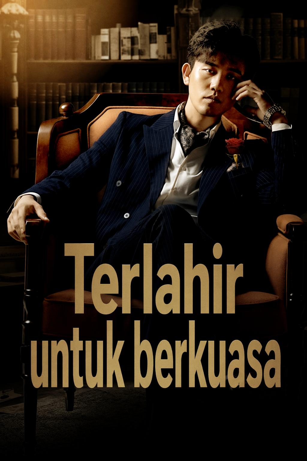 Terlahir untuk berkuasa