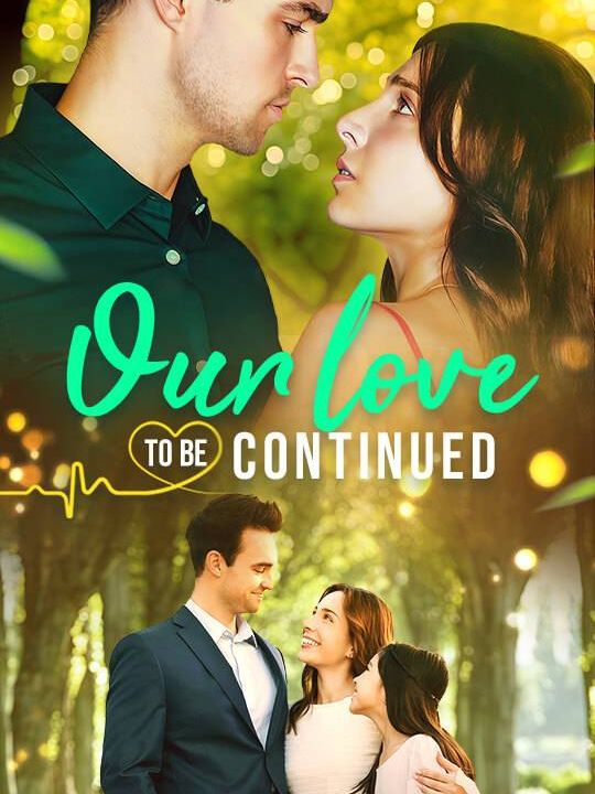 Our love,To Be Continued