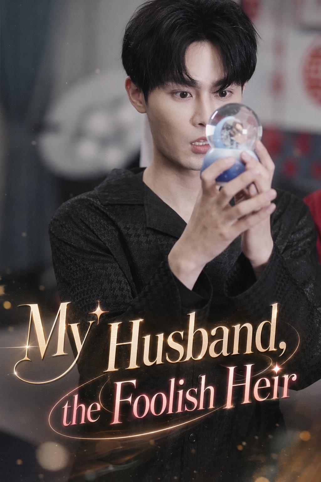 My Husband, the Foolish Heir