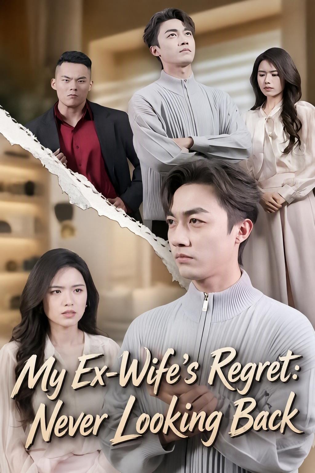 My Ex-Wife's Regret: Never Looking Back