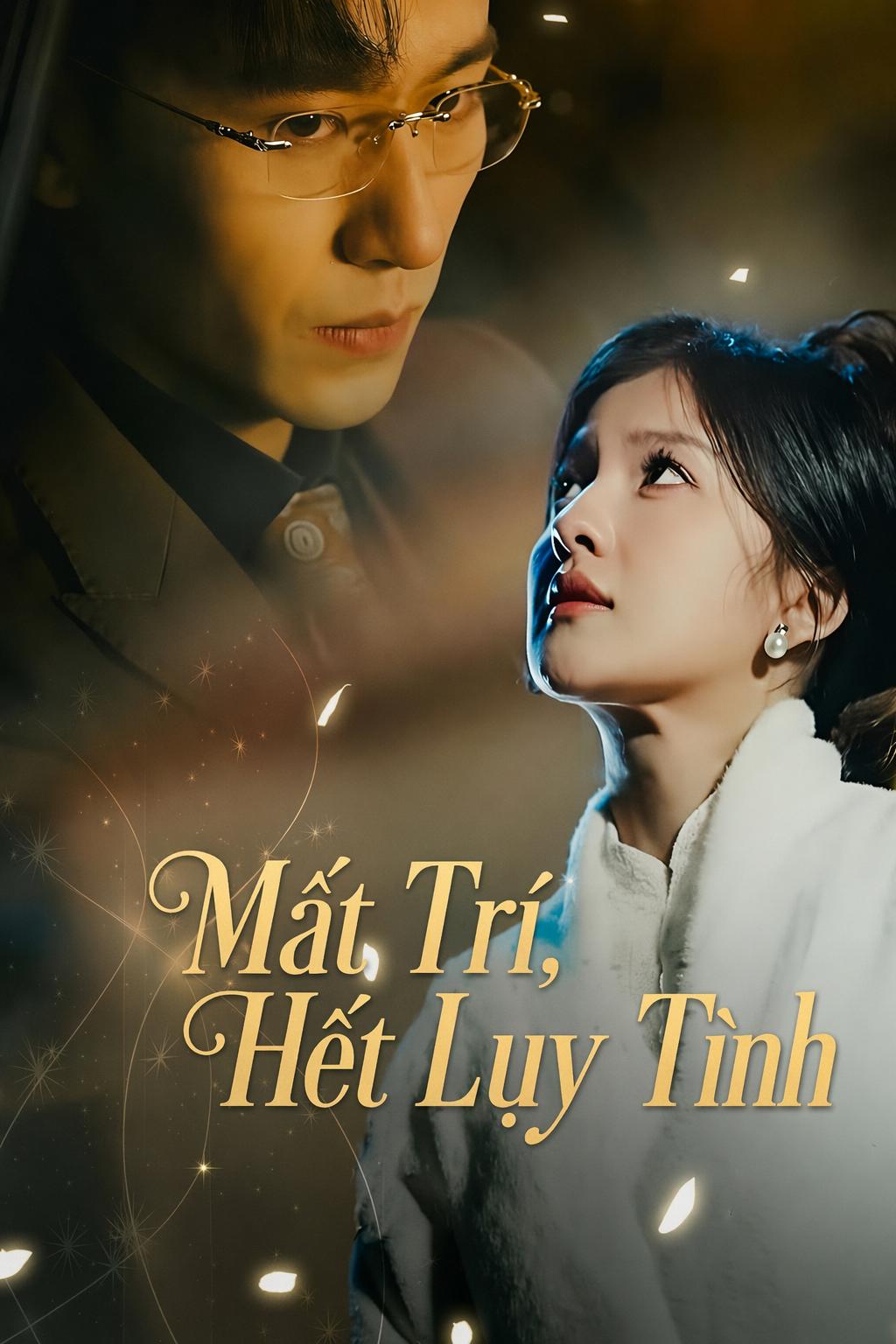 Mất Trí, Hết Lụy Tình