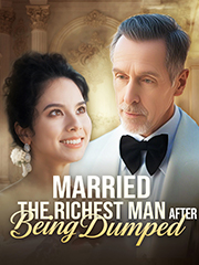 Married The Richest Man After Being Dumped