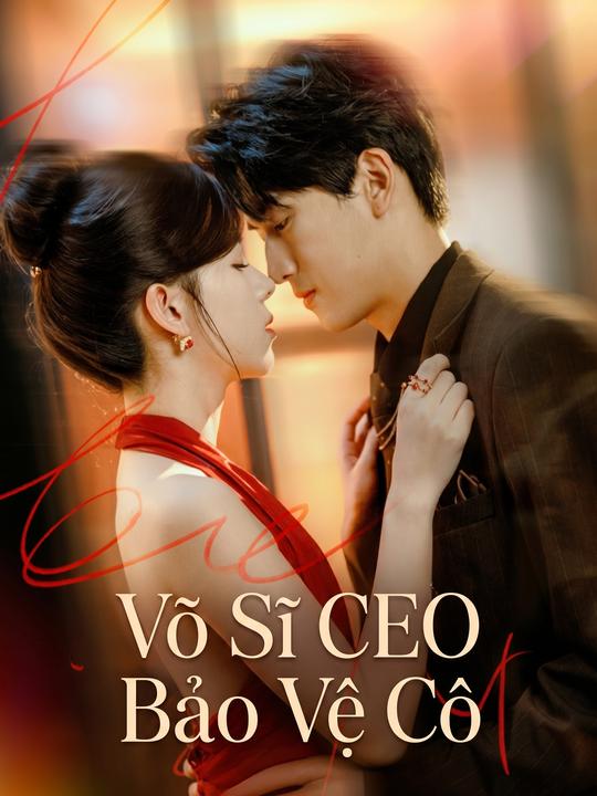 Võ Sĩ CEO Bảo Vệ Cô