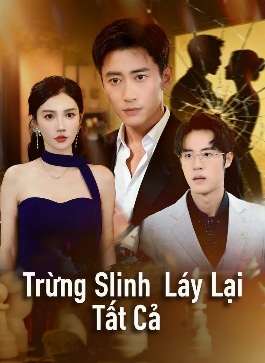 Trùng Sinh Lấy Lại Tất Cả