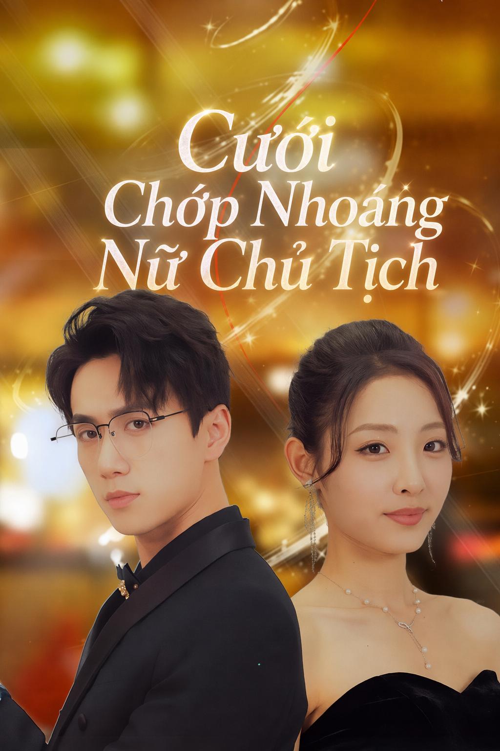 Cưới Chớp Nhoáng Nữ Chủ Tịch