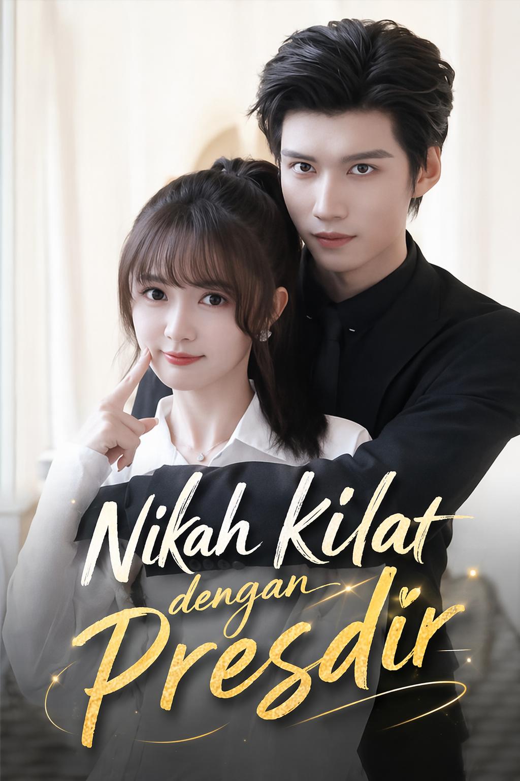 Nikah kilat dengan Presdir