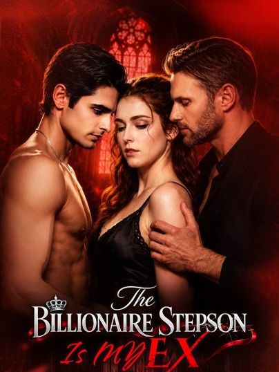 The Billionaire Stepson Is My Ex