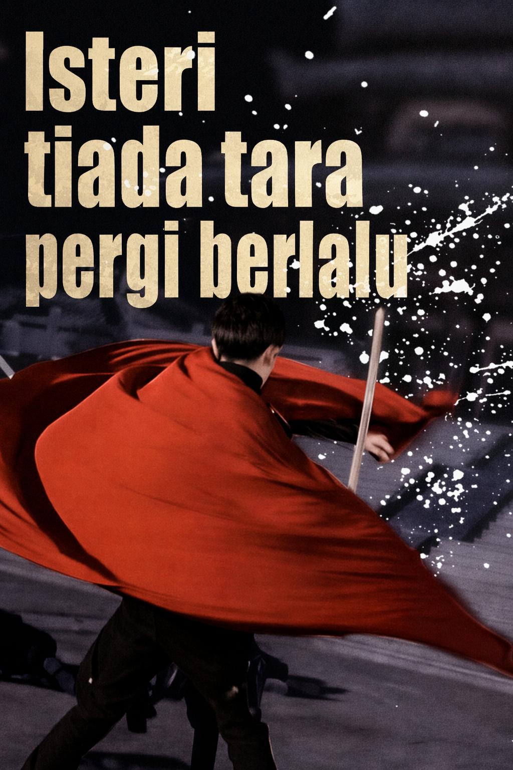 Isteri tiada tara pergi berlalu