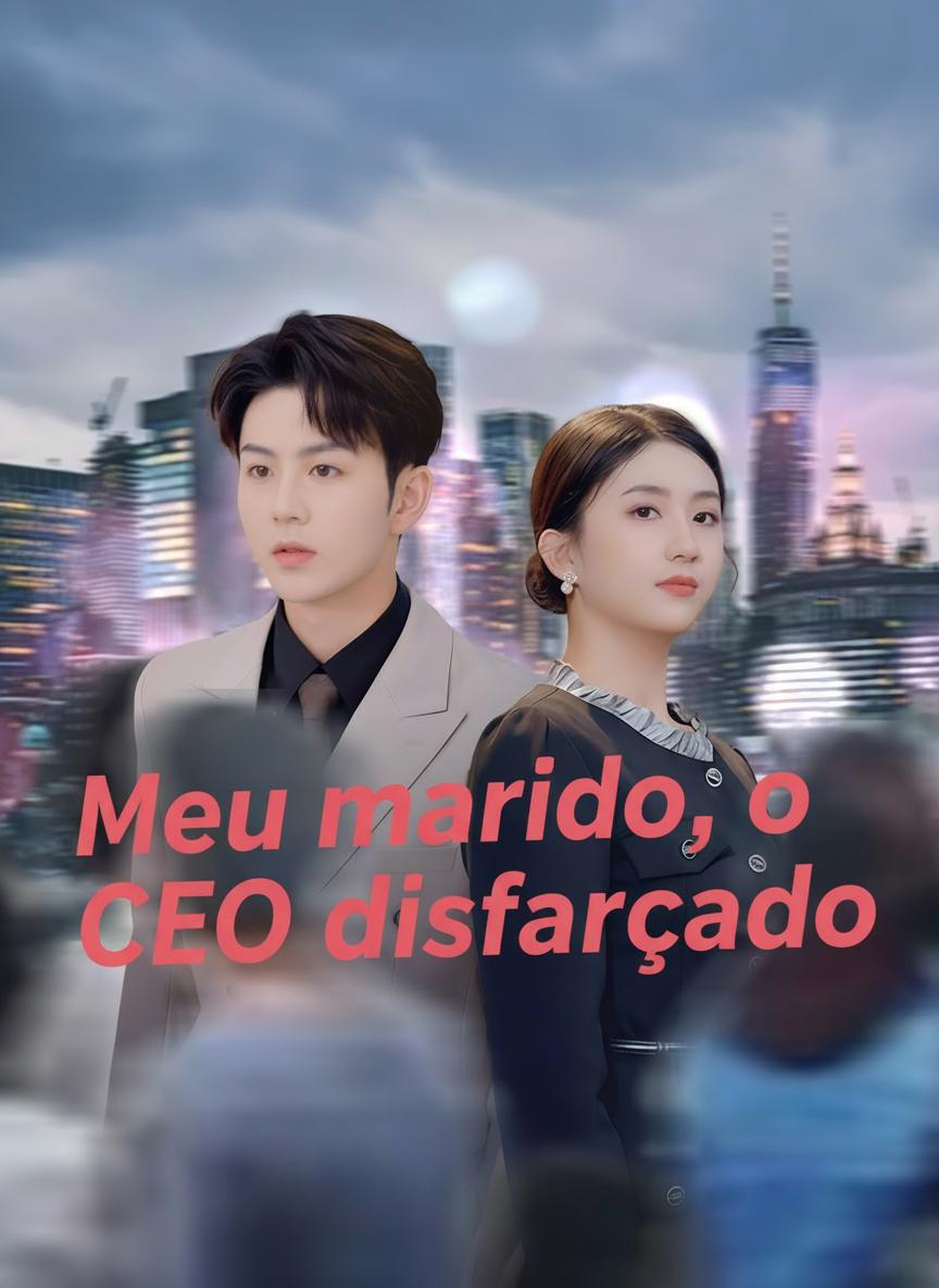 Meu marido, o CEO disfarçado