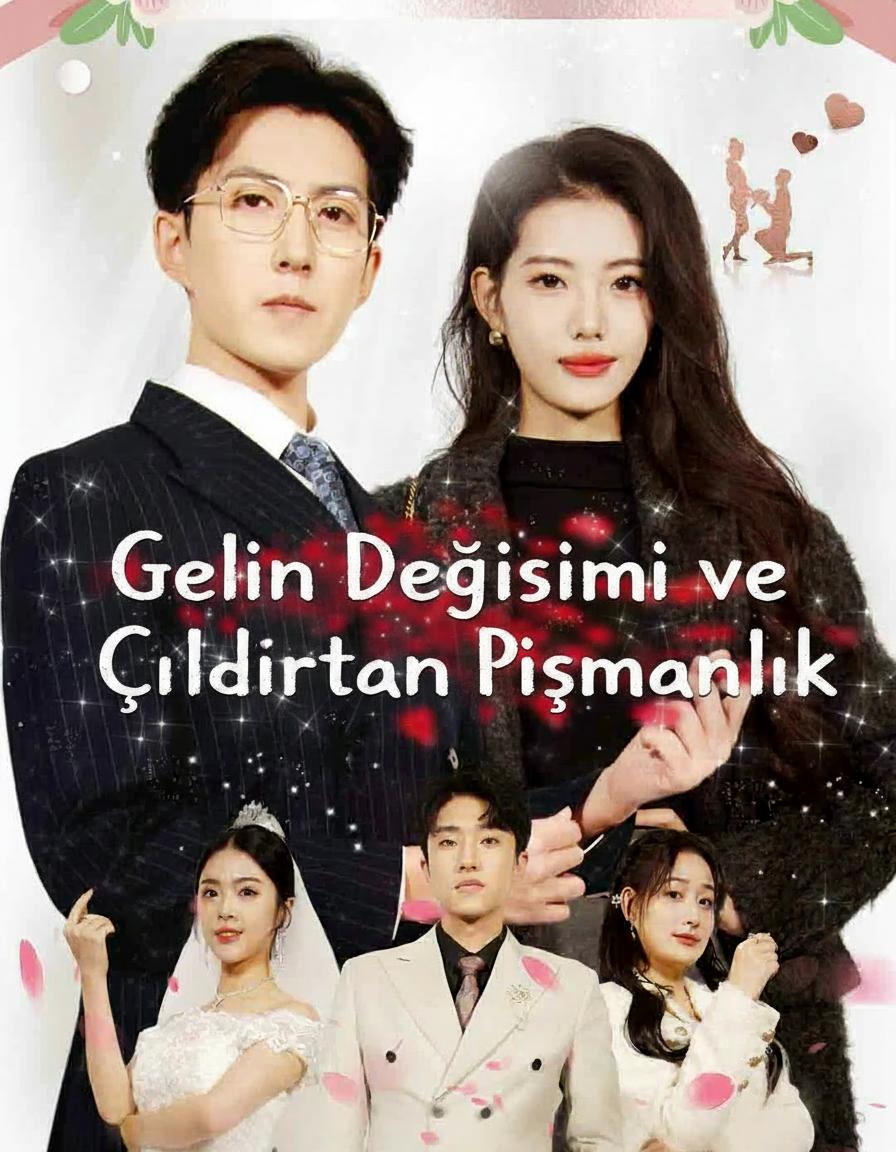 Gelin Değişimi ve Çıldırtan Pişmanlık