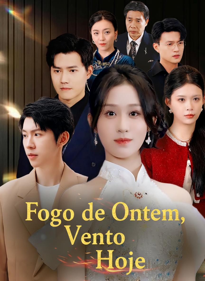 Fogo de Ontem, Vento de Hoje