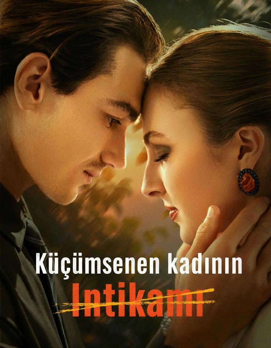 Küçümsenen kadının intikamı