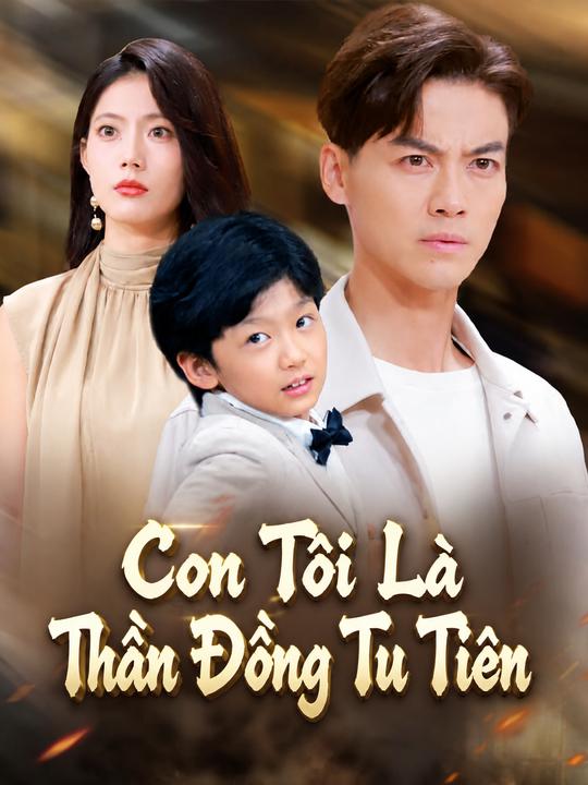 Con Tôi Là Thần Đồng Tu Tiên