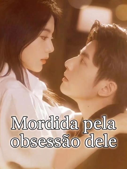 Mordida pela obsessão dele