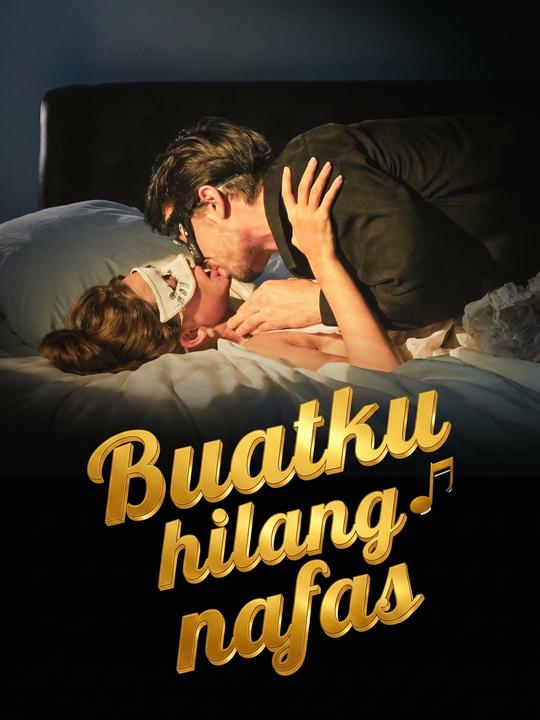 Buatku hilang nafas