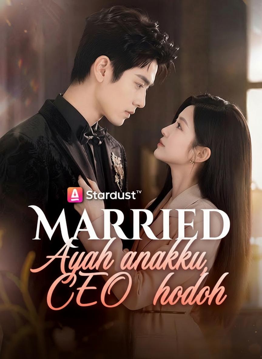 Ayah anakku, CEO hodoh