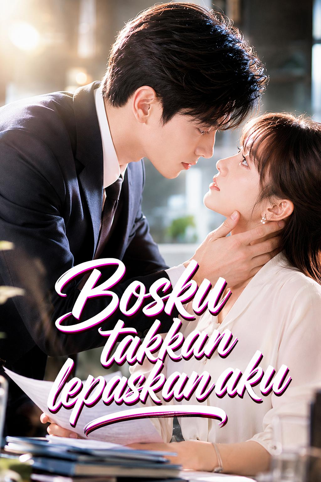 Bosku takkan lepaskan aku