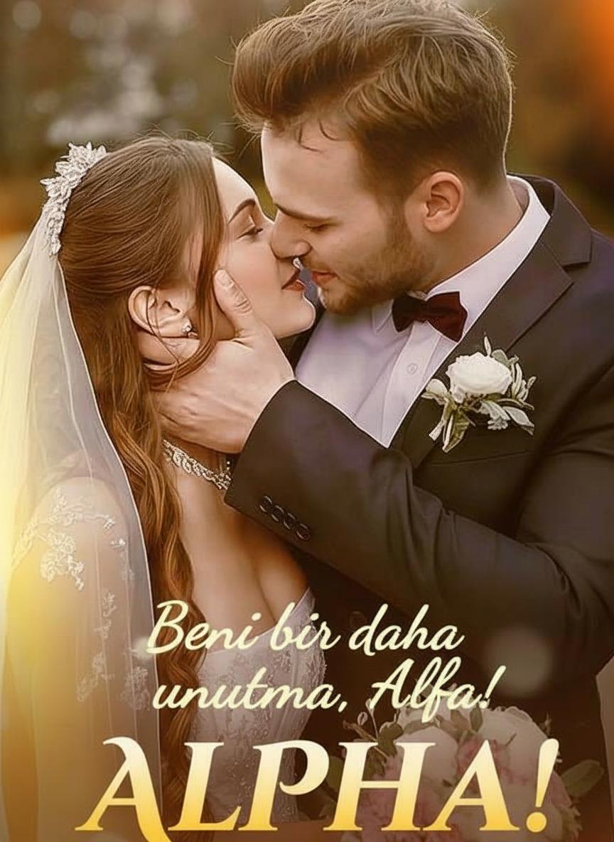 Beni bir daha unutma, Alfa!