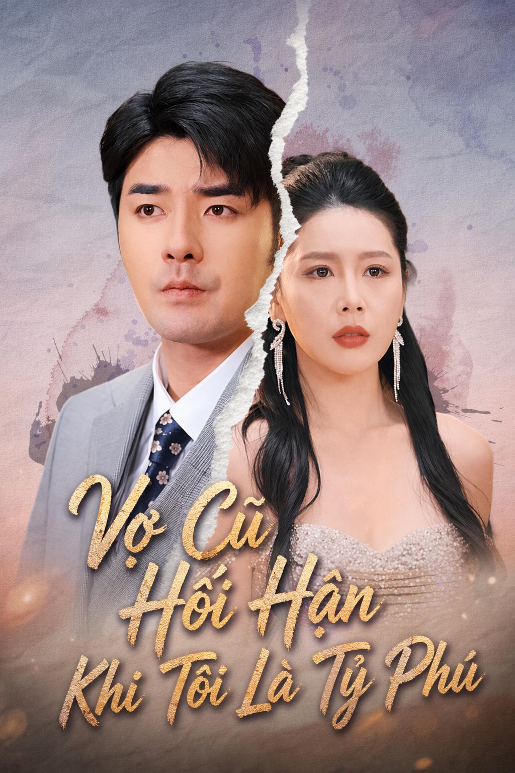 Vợ Cũ Hối Hận Khi Tôi Là Tỷ Phú