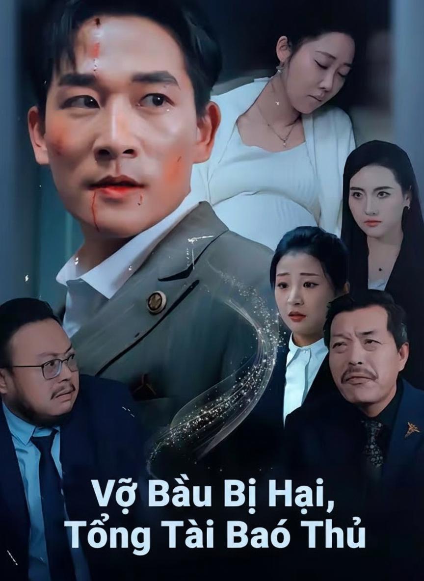Vợ Bầu Bị Hại, Tổng Tài Báo Thù