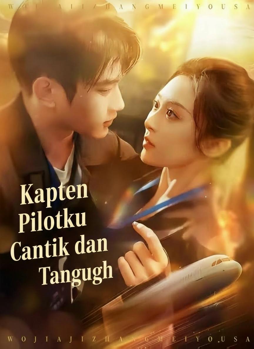Kapten Pilotku Cantik dan Tangguh