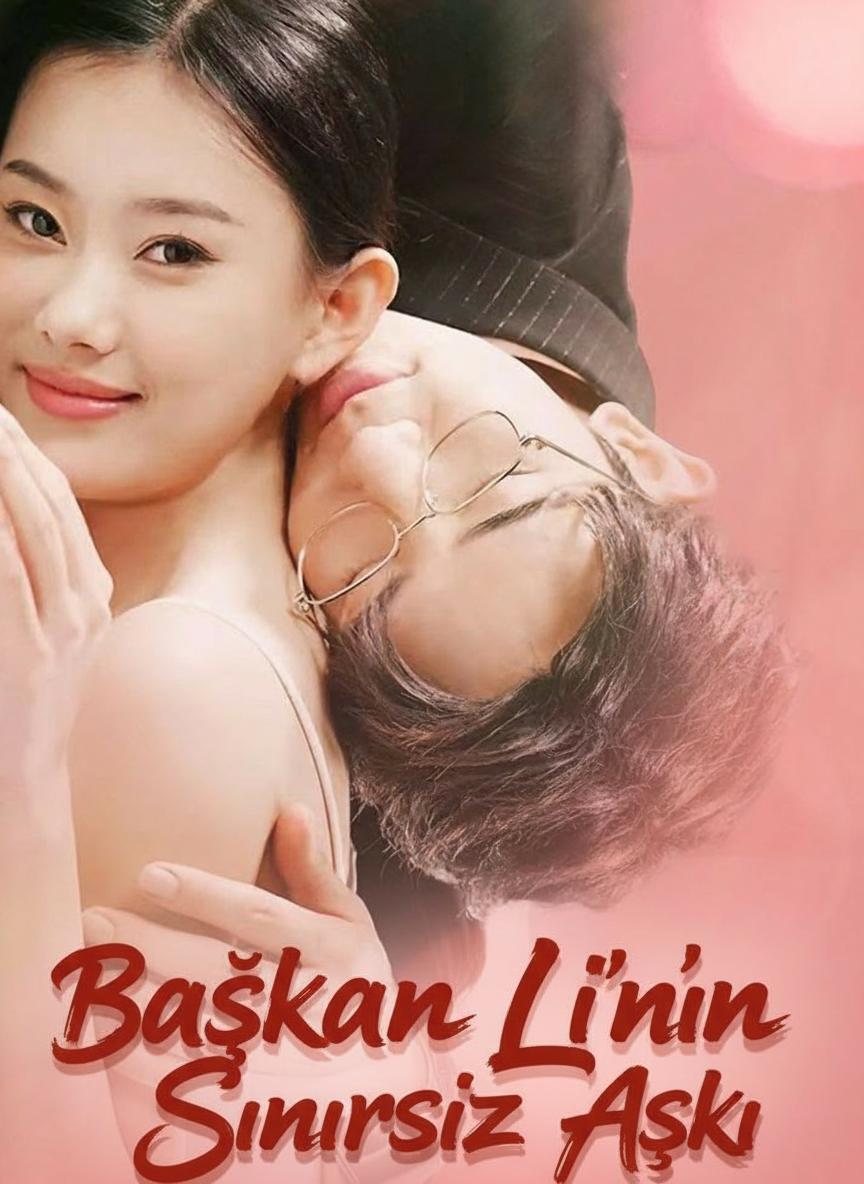 Başkan Li'nin Sınırsız Aşkı
