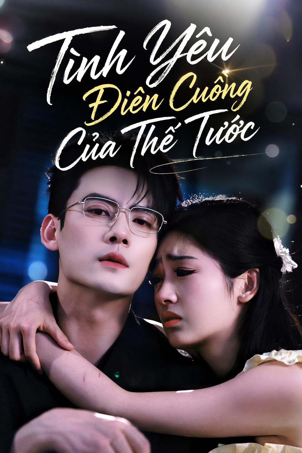 Tình Yêu Điên Cuồng Của Thế Tước
