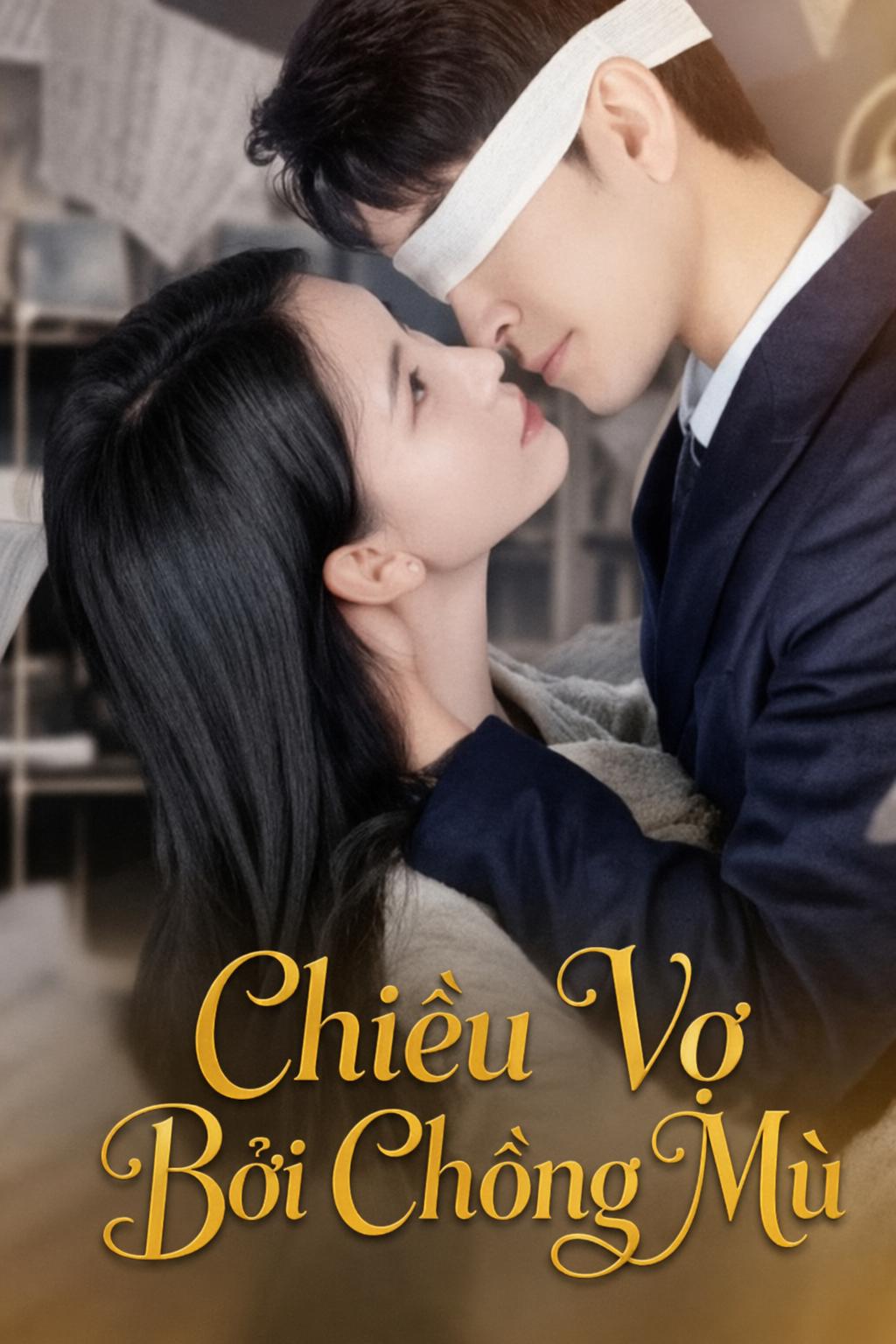 Chiều Vợ Bởi Chồng Mù