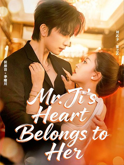 Mr. Ji's Heart Belongs to Her