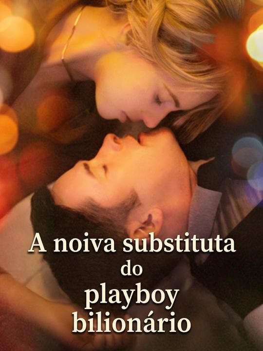 Noiva substituta do playboy rico