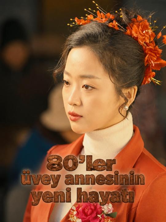 80'ler üvey annesinin yeni hayatı