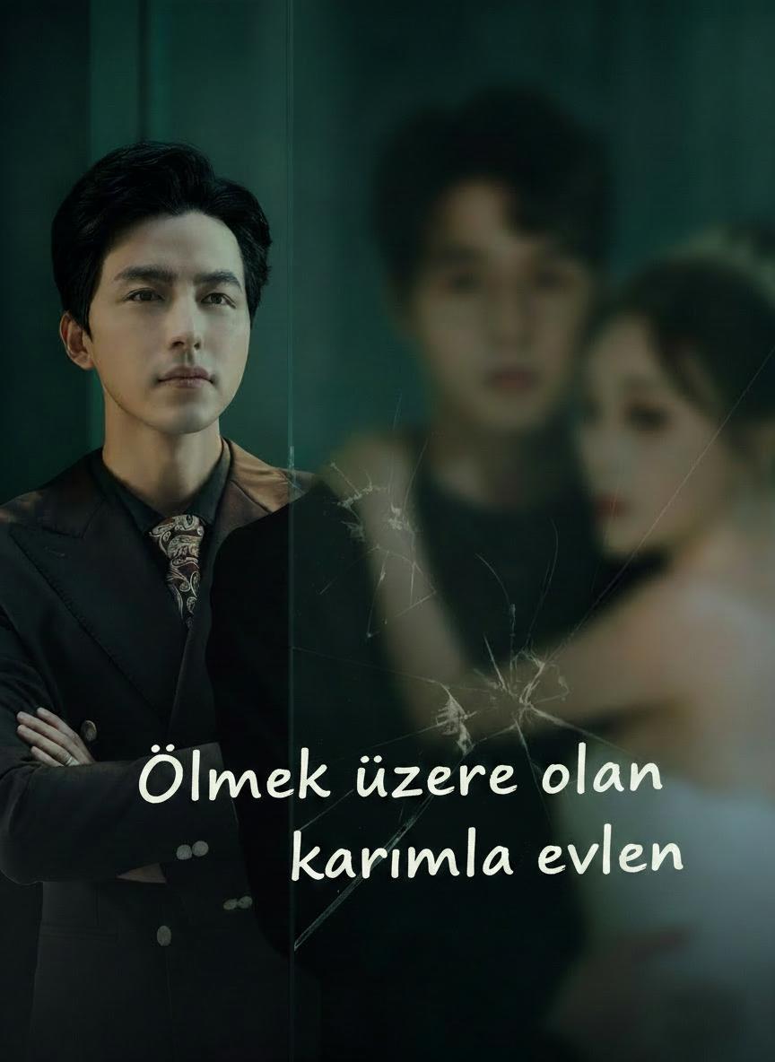 Ölmek üzere olan karımla evlen