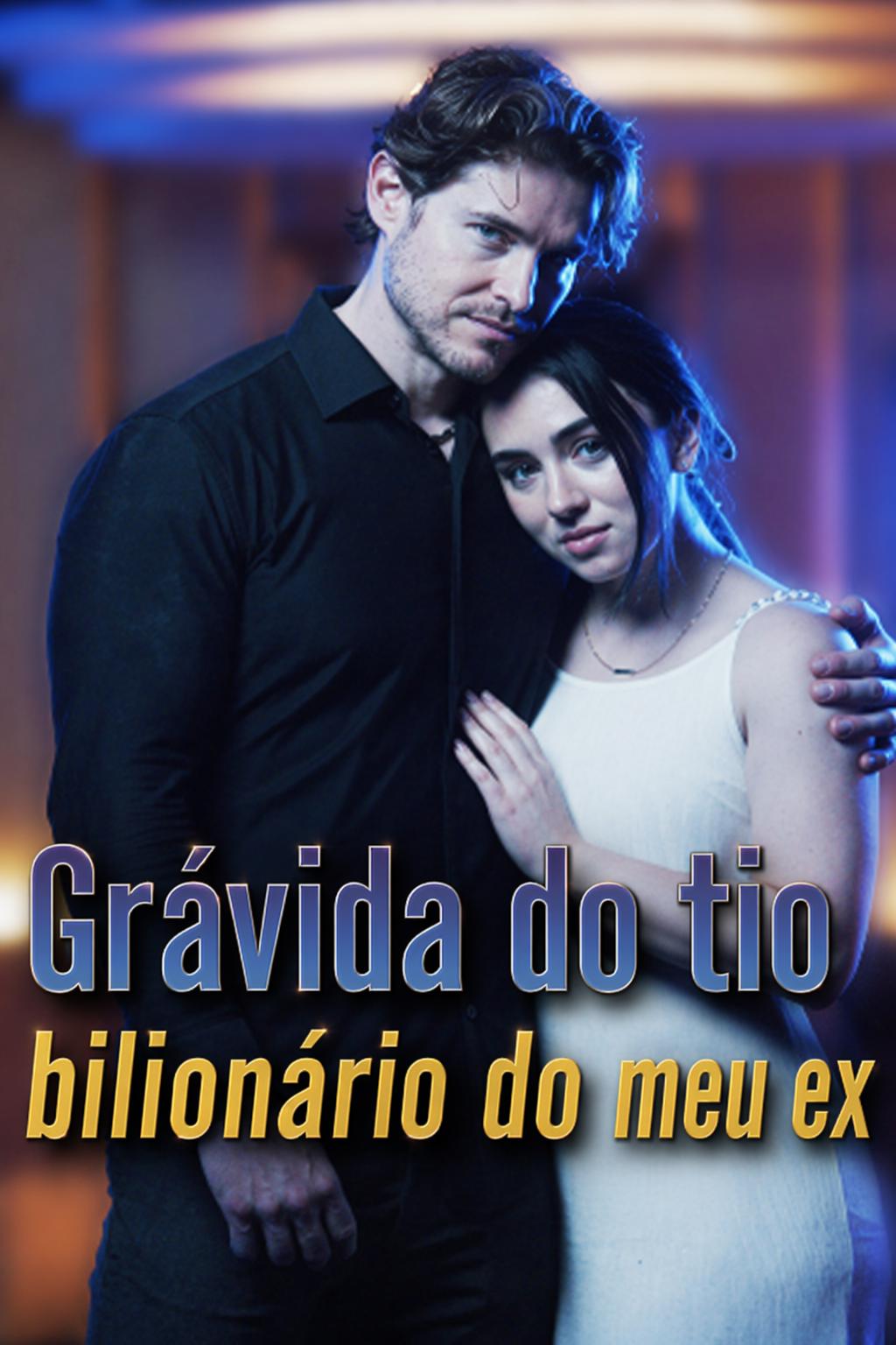 Grávida do tio bilionário do meu ex