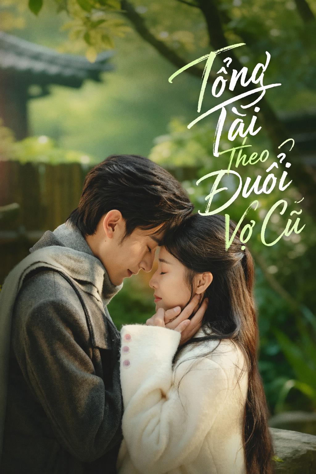Tổng Tài Theo Đuổi Vợ Cũ