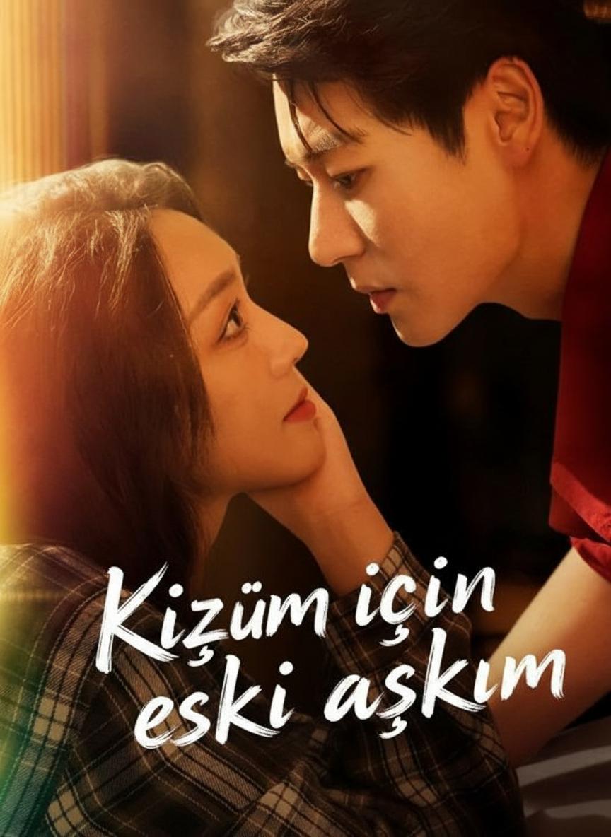Kızım için eski aşkım