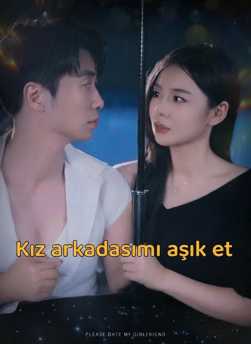 Kız arkadaşımı aşık et