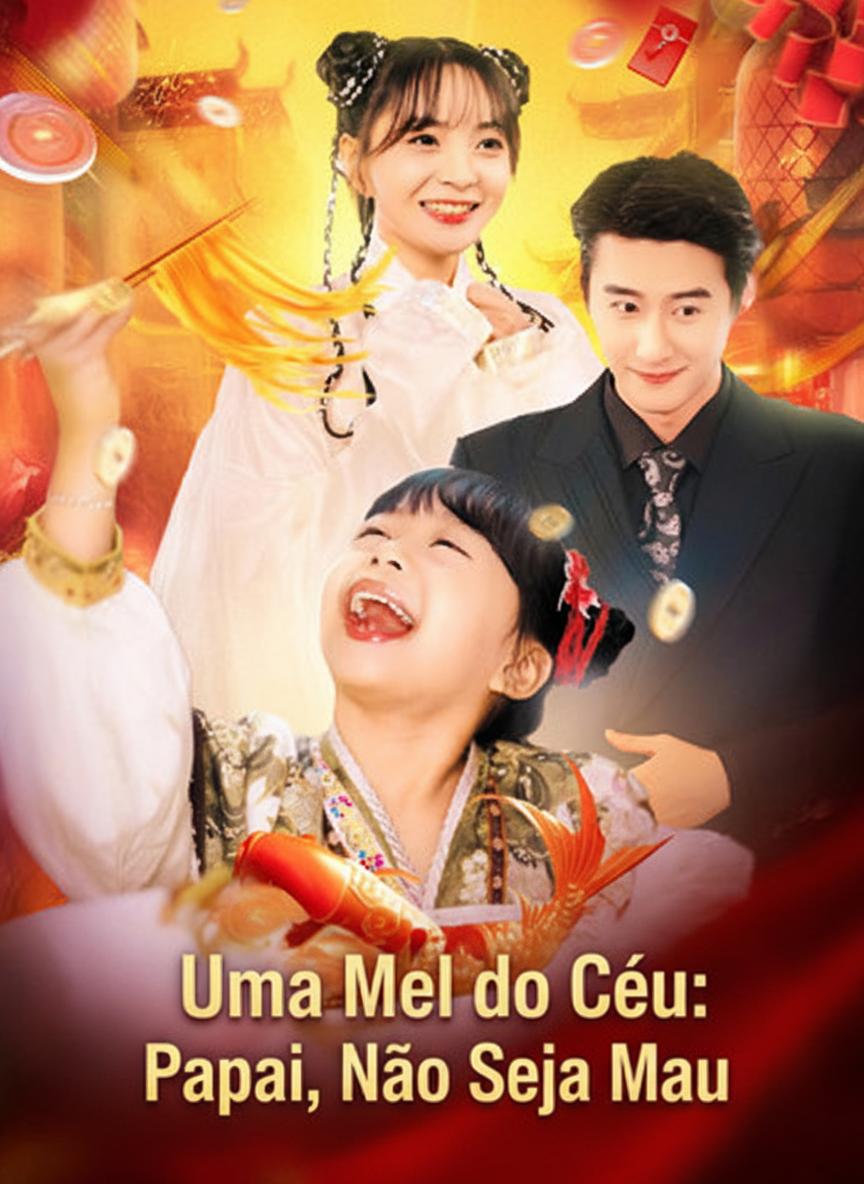 Uma Mel do Céu: Papai, Não Seja Mau