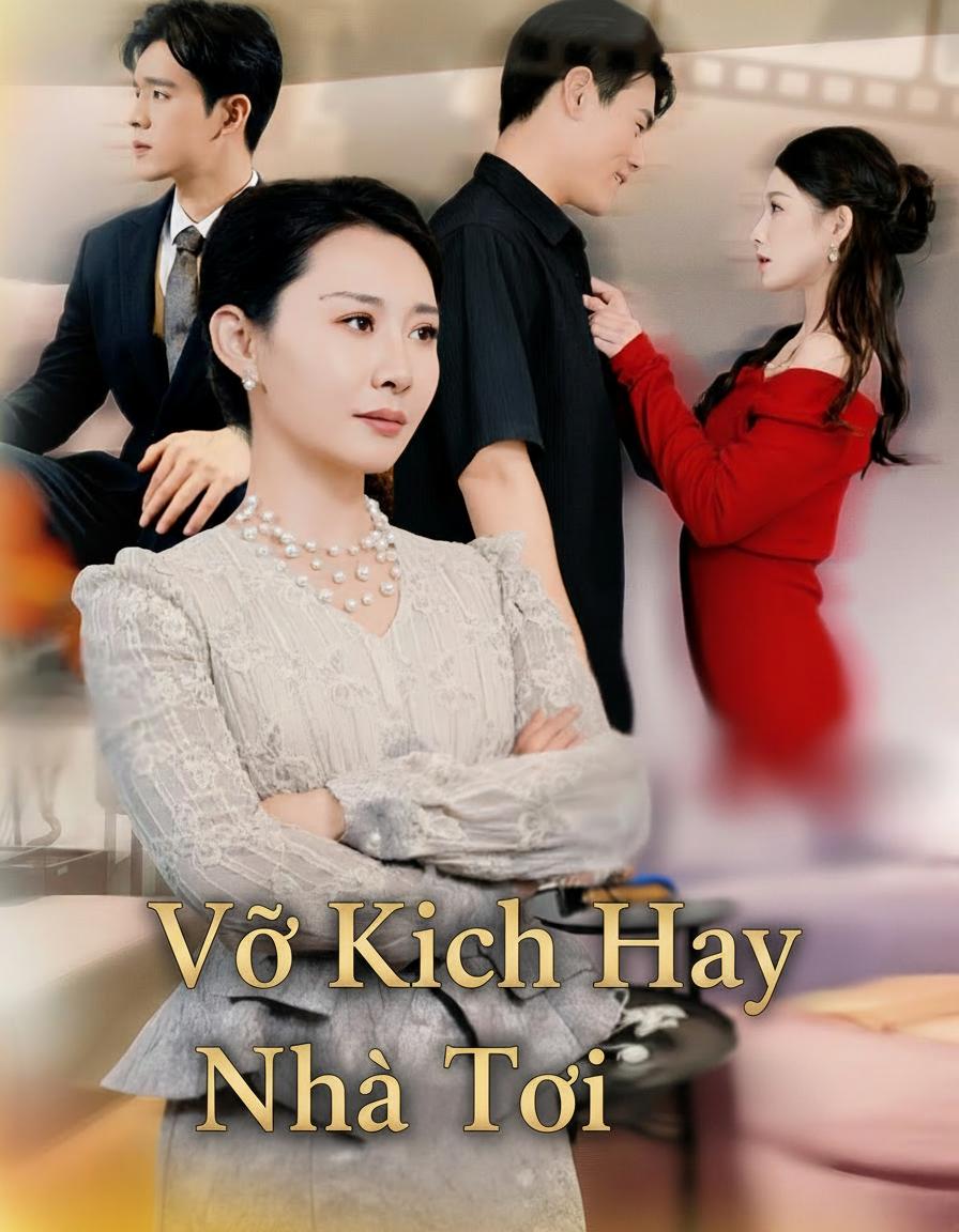 Vở Kịch Hay Nhà Tôi