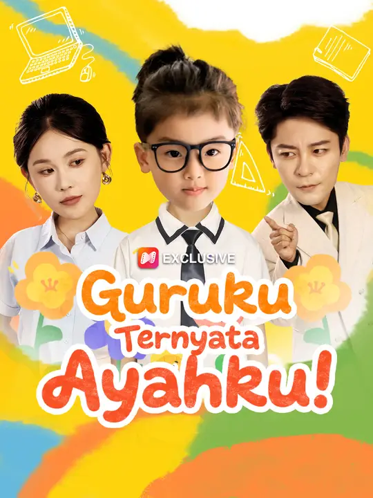 Guruku Ternyata Ayahku!