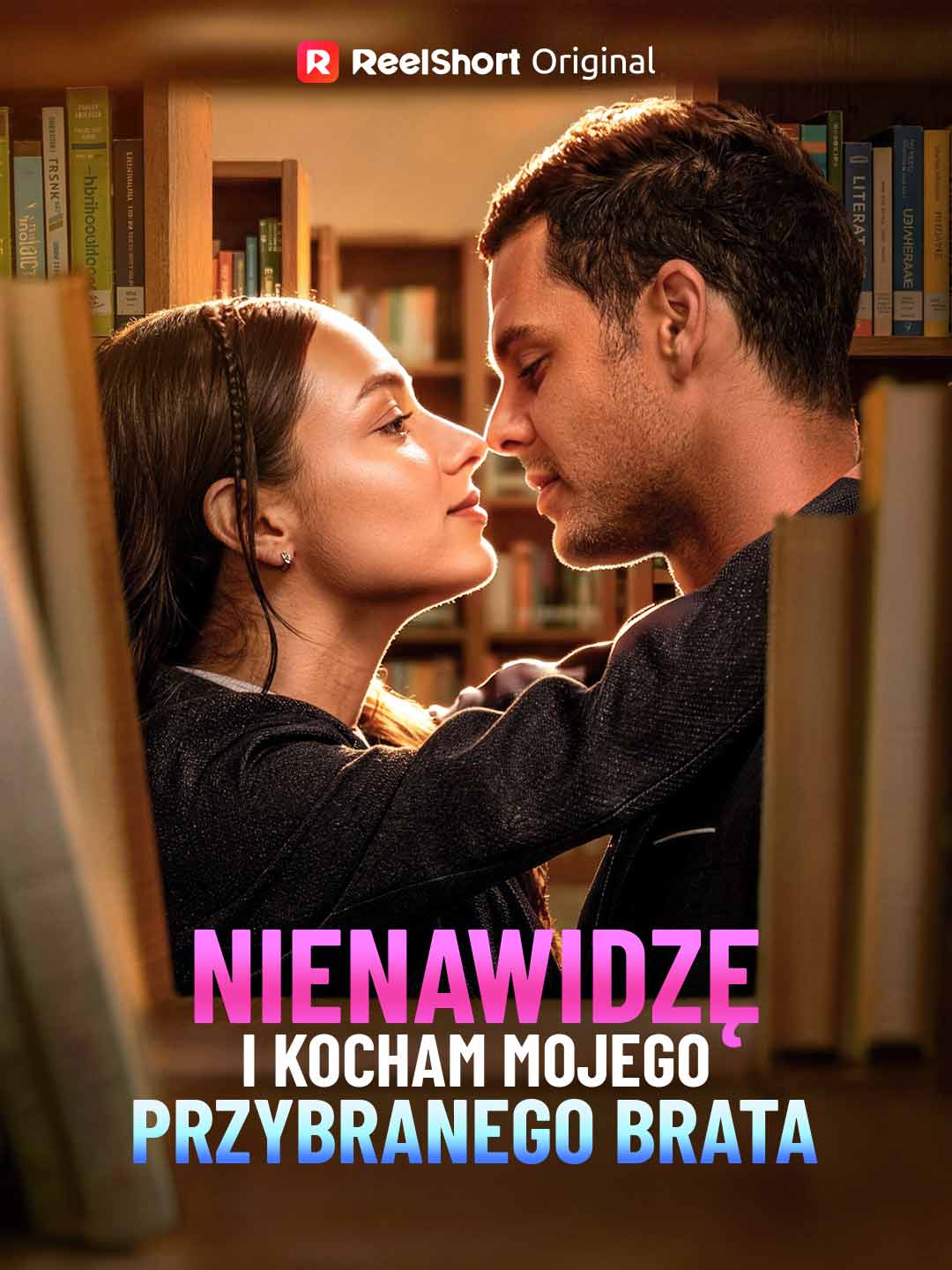 Nienawidzę i kocham mojego przybranego brata