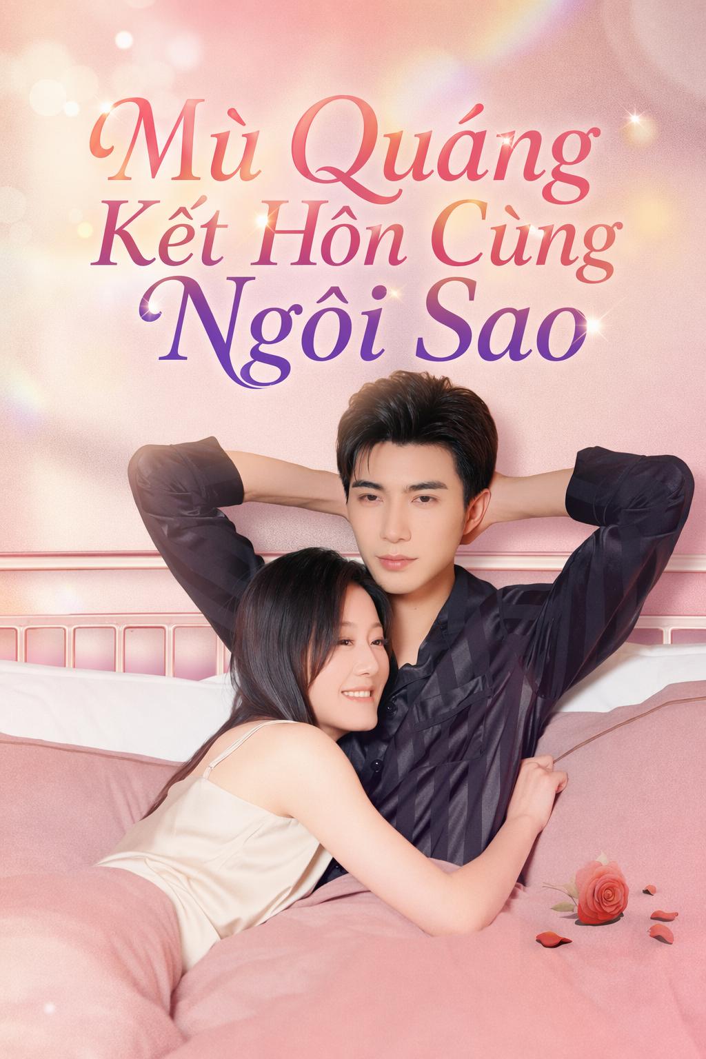 Mù Quáng Kết Hôn Cùng Ngôi Sao