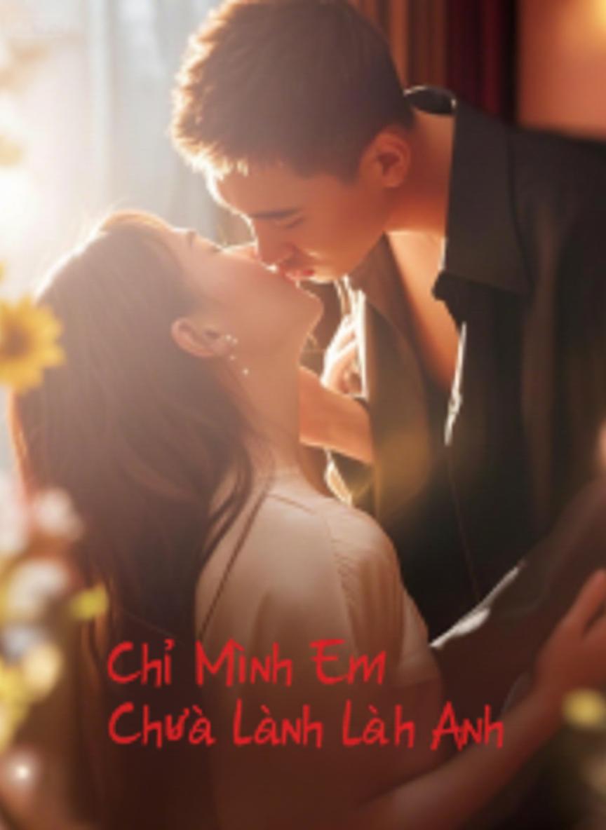 Chỉ Mình Em Chữa Lành Anh