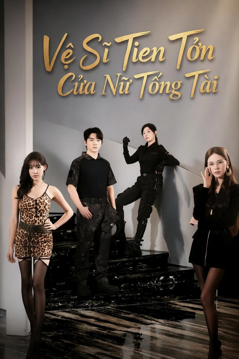 Vệ Sĩ Tiên Tôn Của Nữ Tổng Tài