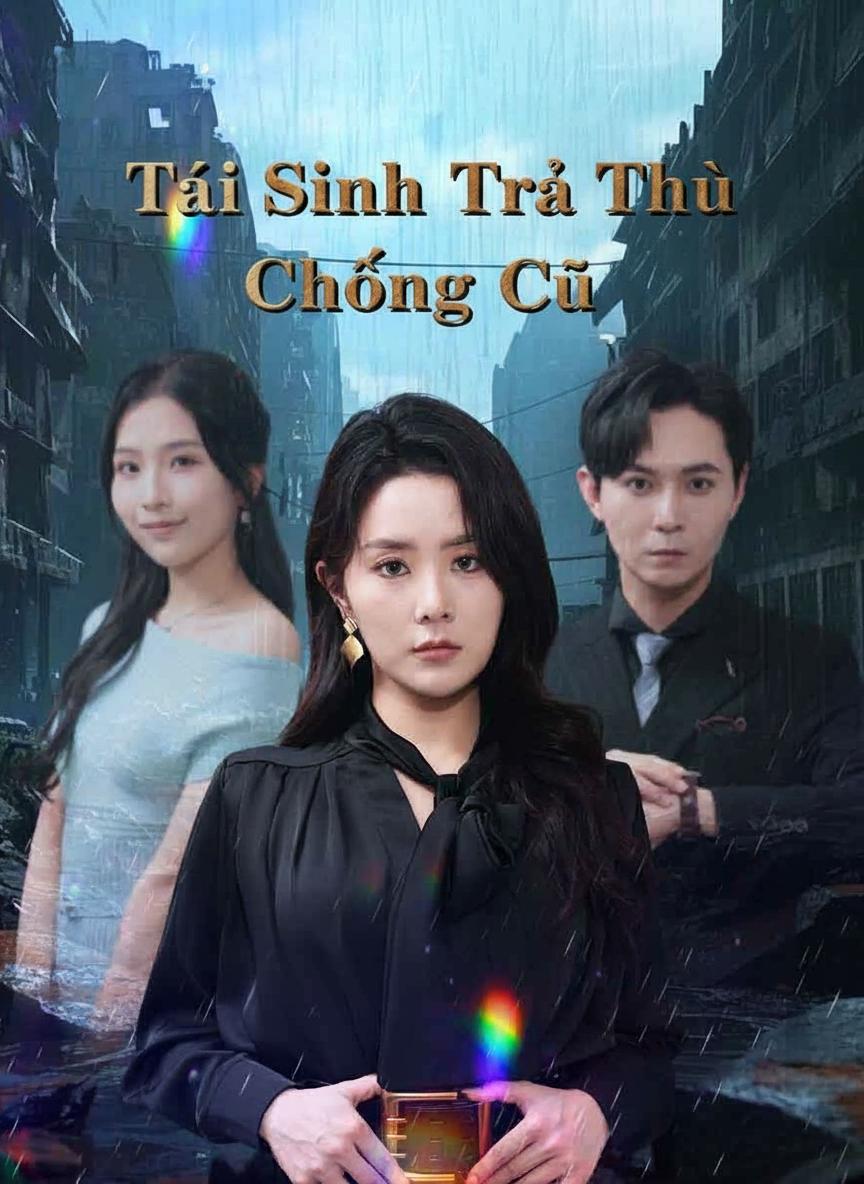 Tái Sinh Trả Thù Chồng Cũ