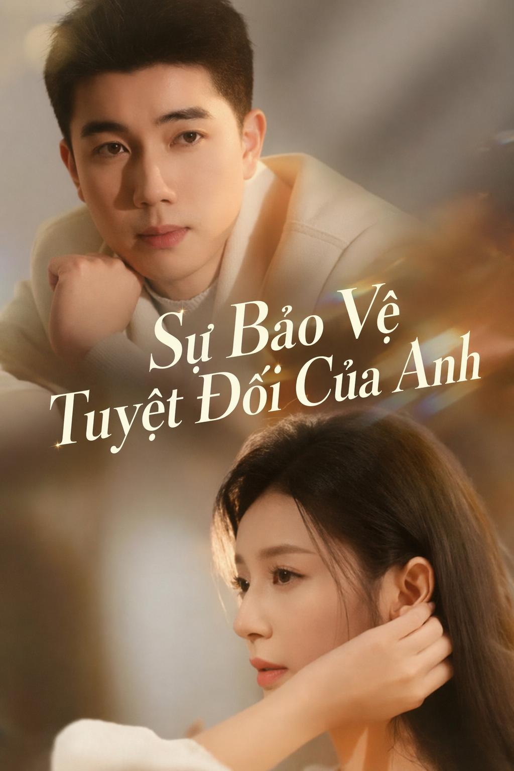 Sự Bảo Vệ Tuyệt Đối Của Anh