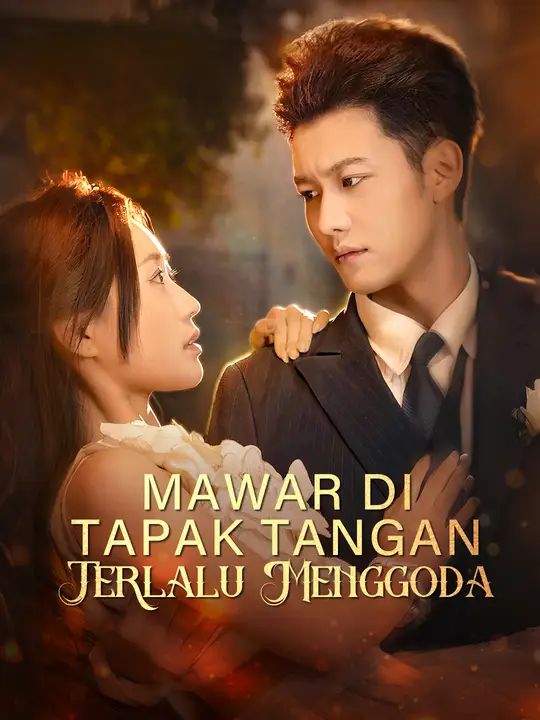 Mawar Di Tapak Tangan - Terlalu Menggoda